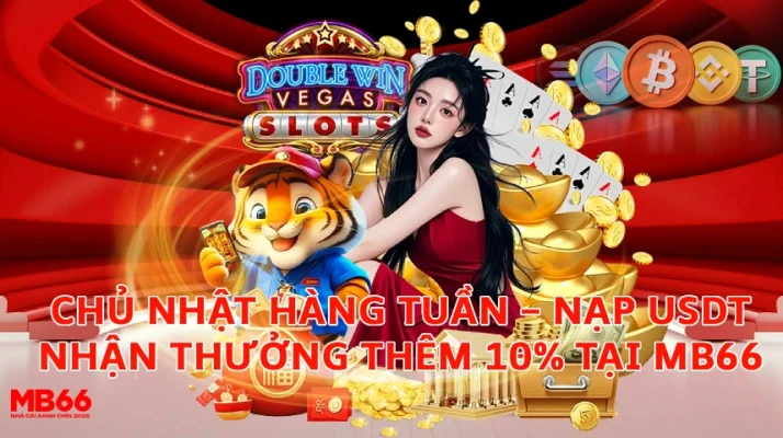 Chủ Nhật Hàng Tuần – Nạp USDT Nhận Thưởng Thêm 10% Tại MB66